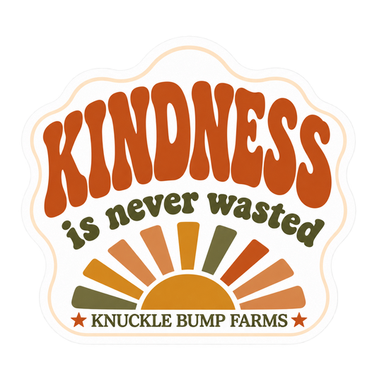 KBF "Kindness Is Never Wasted" Sticker