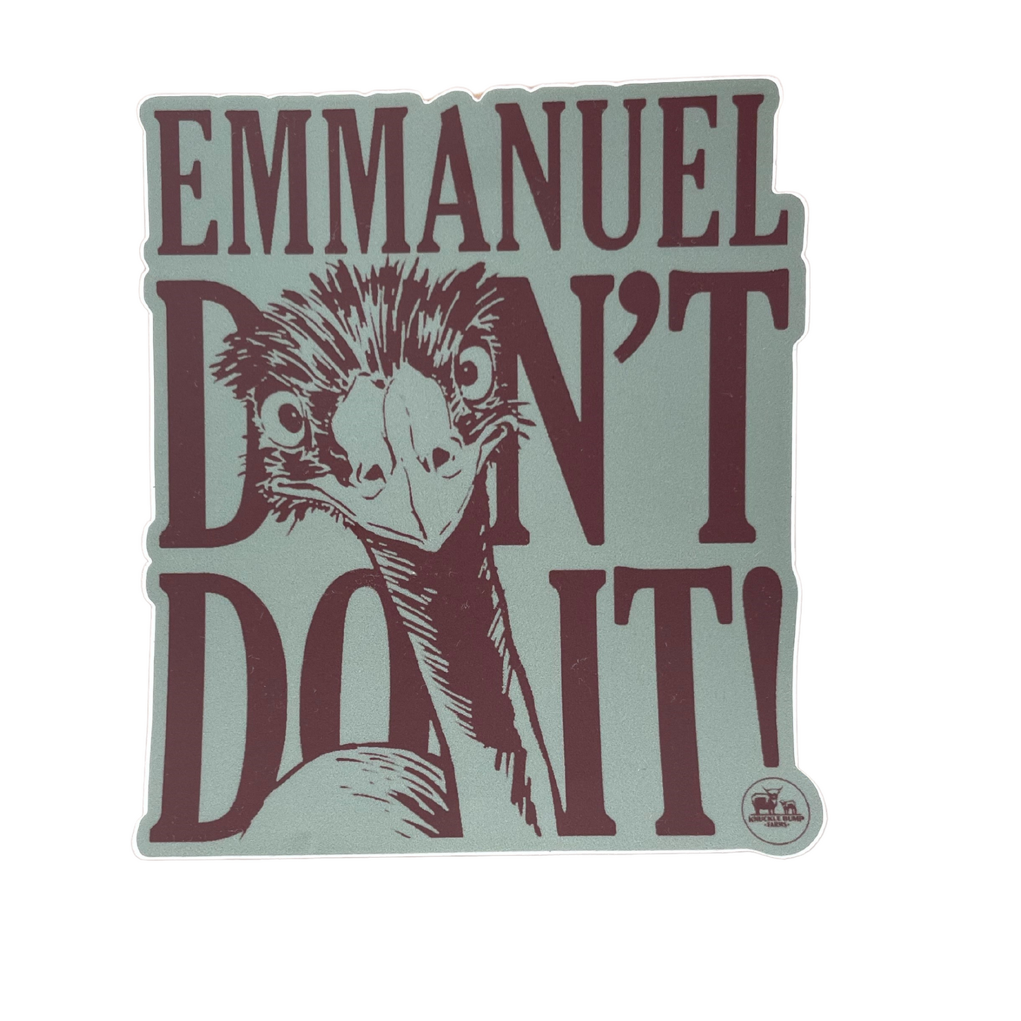 Emmanuel Don't Do It! Sticker